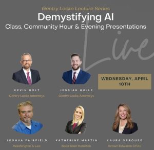 Gentry Lockes Spring Presentation Hosts and Speakers will be speaking on the subject of Artificial Intelligence.