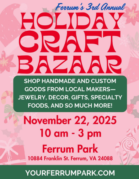 Friends of Ferrum Park is set to host its third annual Holiday Craft Bazaar on Nov. 22 from 10 a.m.-3 p.m.